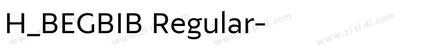 H_BEGBIB Regular字体转换